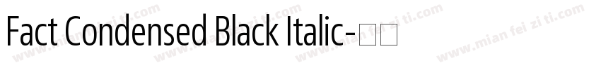 Fact Condensed Black Italic字体转换